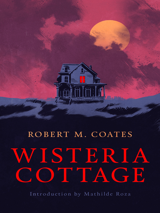 Title details for Wisteria Cottage by Robert M. Coates - Wait list